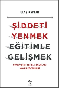 Şiddeti Yenmek, Eğitimle Gelişmek