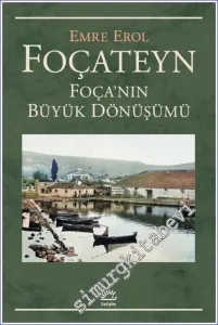 Foçateyn Foça'nın Büyük Dönüşümü -