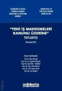 Yeni İş Mahkemeleri Kanunu Üzerine