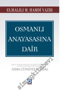 Osmanlı Anayasasına Dair: Kanun-ı Esasi'nin 1909 Tadiline Dair Rapor - Mehakim-i Şer'iyye ve Hükkam-ı Şer Kanunu Eshab-ı Mucibe Mazbatası -         2023