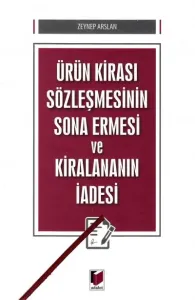 Ürün Kirası Sözleşmesinin Sona Ermesi ve Kiralananın İadesi