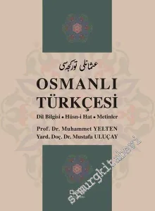 Osmanlı Türkçesi: Dil Bilgisi Hüsn-i Hat Metinler -         2017