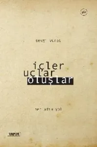 İçler, Uçlar, Oluşlar