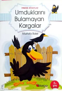 Fındık Kitaplar Dizisi:Umduklarını Bulamayan Kargalar