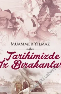 Tarihimizde İz Bırakanlar -