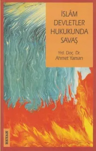 İslam Devletler Hukukunda Savaş İslam Devletler Hukukunda Savaş