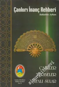 Çankırı İnanç Rehberi: Camiler, Türbeler, Şifalı Sular -