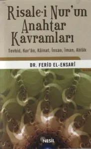 Risale-i Nurun Anahtar Kavramları Risale-i Nurun Anahtar Kavramları