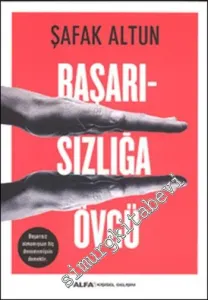 Başarısızlığa Övgü -