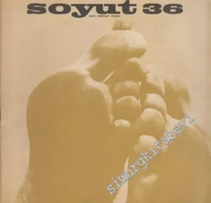 Soyut Aylık Edebiyat Dergisi - Sayı: 36      Nisan 1971