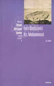 İşte Önderimiz Hz. Muhammed