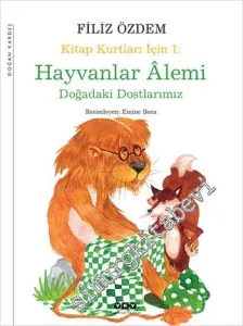 Kitap Kurtları İçin 1: Kitap Kurtları İçin Hayvanlar Âlemi -