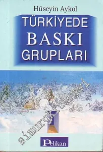 Türkiyede Baskı Grupları -
