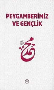 Peygamberimiz ve Gençlik