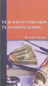 Ya Bu Hapı Yutturacaksın Ya Da Hapı Yutacaksın