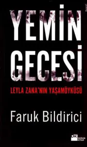 Yemin Gecesi; Leyla Zana´nın Yaşamöyküsü