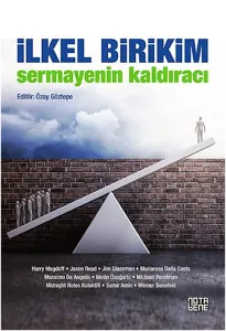 İlkel Birikim - Sermayenin Kaldıracı