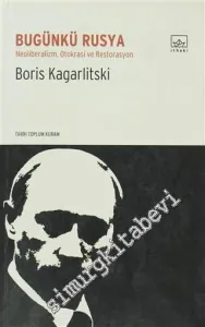 Bugünkü Rusya: Neoliberalizm, Otokrasi ve Restorasyon -