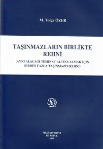 Taşınmazların Birlikte Rehni