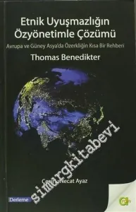 Etnik Uyuşmazlığın Özyönetimle Çözümü: Avrupa ve Güney Asya'da Özerkliğin Kısa Bir Rehberi -         2013