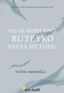 Yaşam Rehberiniz Buteyko Nefes Metodu