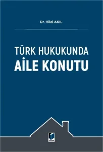 Türk Hukukunda Aile Konutu