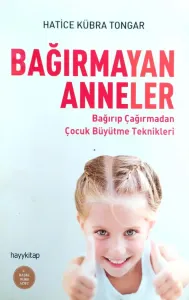 Bağırmayan Anneler