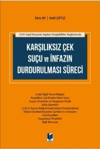 Karşılıksız Çek Suçu Ve İnfazın Durdurulması Süreci