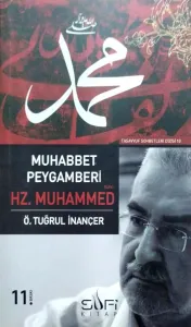 Muhabbet Peygamberi Hz. Muhammed (sav) (İmzalı, İthaflı)