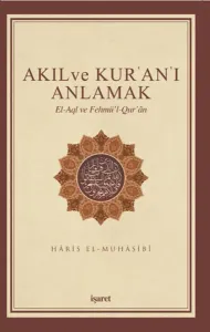 Akıl ve Kur'an'ı Anlamak; El-Aql ve Fehmü'l-Qur'an