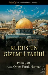 Kudüsün Gizemli Tarihi