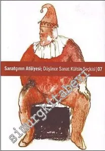 Sanatçının Atölyesi: Düşünce Sanat Kültür Seçkisi - Sayı: 7