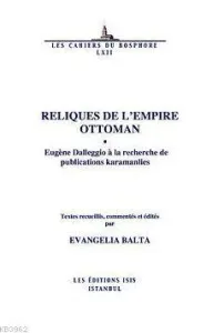 Reliques De L'empire Ottoman Eugène Dalleggio À La Recherche De Publications Karamanlies