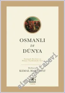 Osmanlı ve Dünya : Osmanlı Devleti ve Dünya Tarihindeki Yeri -         2022