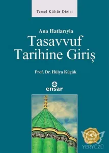 Anahatlarıyla Tasavvuf Tarihine Giriş