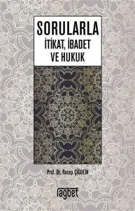 Sorularla İtikat, İbadet ve Hukuk