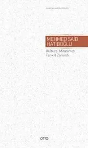 Kültürel Mirasımız Tenkid Zarureti (Ciltli)