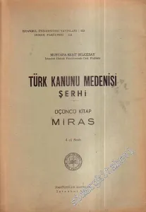 Türk Kanunu Medenisi Şerhi 3. Kitap Miras -