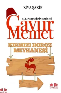Gavur Memet Kırmızı Horoz Meyhanesi