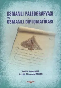 Osmanlı Paleografyası ve Osmanlı Diplomatikası