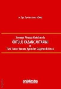 Örtülü Kazanç Aktarımı ve Türk Ticaret Kanunu Açısından Değerlendirilmesi