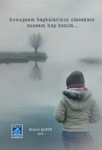 Konuşsam Başkalarının Olacaksın Sussam Hep Benim