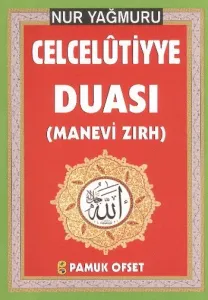 Nur Yağmuru Celcelûtiyye Duası (Dua-139); Manevi Zırh