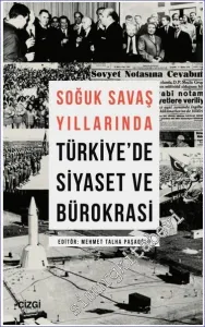 Soğuk Savaş Yıllarında Türkiye'de Siyaset ve Bürokrasi -         2023