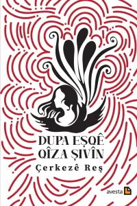 DUPA EŞQÊ QÎZA ŞIVÎN