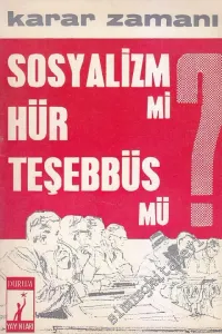 Karar Zamanı: Sosyalizm mi Hür Teşebbüs mü -        1966