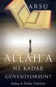 Allaha Ne Kadar Güveniyorsun?