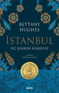 İstanbul (Ciltli); Üç Şehrin Hikayesi