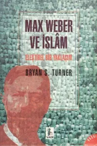 Max Weber ve İslâm