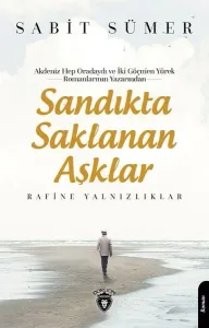 Sandıkta Saklanan Aşklar Rafine Yalnızlıklar